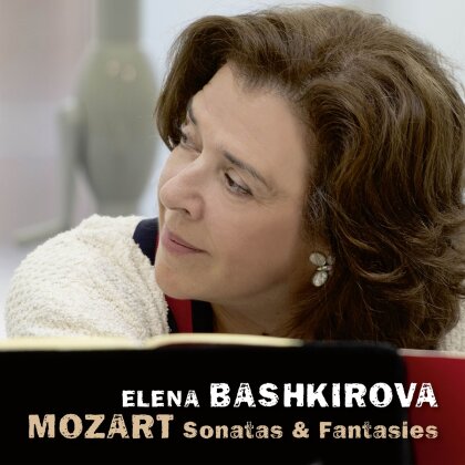 Wolfgang Amadeus Mozart (1756-1791) & Elena Bashkirova - Sonatas & Fantasies
