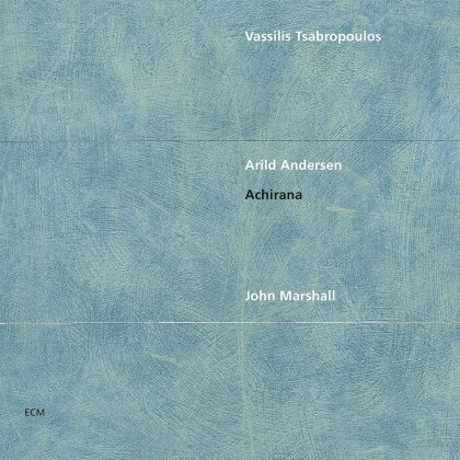 Vassilis Tsabropoulos, Arild Andersen & John Marshall - Achirana (2022 Reissue, ECM New Series)