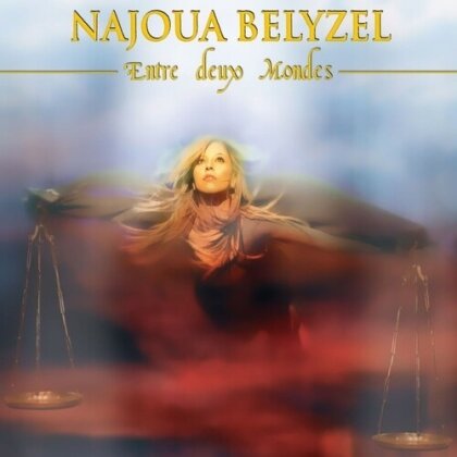 Najoua Belyzel - Entre Deux Mondes...En Équilibre (LP)