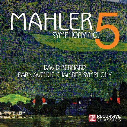 David Bernard, Gustav Mahler (1860-1911) & Park Avenue Chamber Symphony - Symphony No. 5