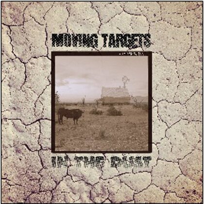 Moving Targets - In The Dust (LP + CD)