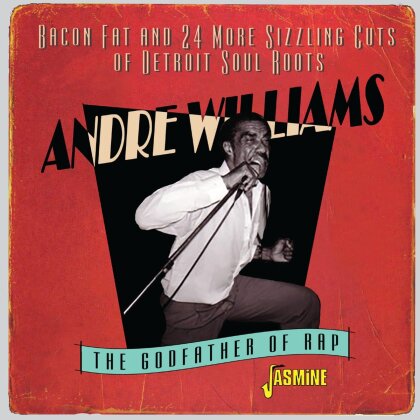 Andre Williams - Bacon Fat And 24 More Sizzling Cuts Of Detroit Soul Roots