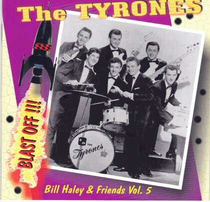 Bill Haley & Friends - Vol. 5 - The Tyrones - Blast Off
