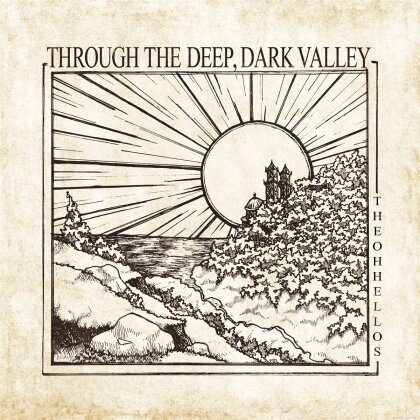 The Oh Hellos - Through The Deep, Dark Valley (2022 Edition, Édition 10ème Anniversaire, LP)