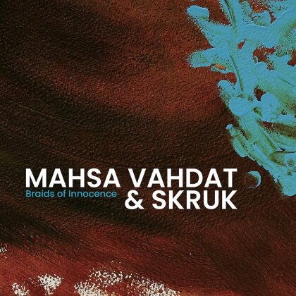 Mahsa Vahdat - Braids Of Innocence