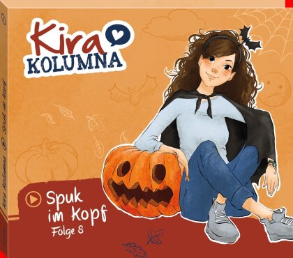 Kira Kolumna - Folge 8: Spuk im Kopf
