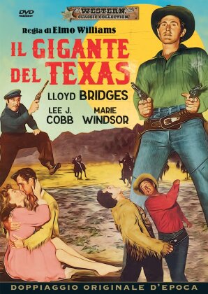 Il gigante del Texas (1953) (Western Classic Collection, Doppiaggio Originale d'Epoca, n/b)