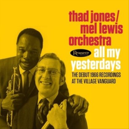 Thad Jones & Mel Lewis - All My Yesterdays: The Debut 1966 Village Vanguard (2022 Reissue, Resonance Records, 3 LPs)