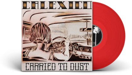 Calexico - Carried To Dust (2022 Reissue, City Slang, Limited Edition, Red Vinyl, LP)
