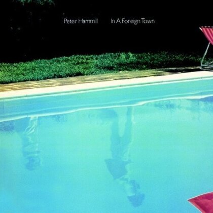 Peter Hammill - In A Foreign Town (2023 Reissue, Wounded Bird Records)