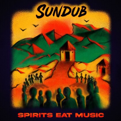 Sundub - Spirits Eat Music (LP)