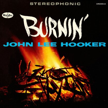 John Lee Hooker - Burnin' (2023 Remaster, Expanded, Concord Records)