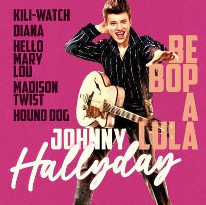 Johnny Hallyday - Be Bop A Lula - The Best Of (2 CDs)