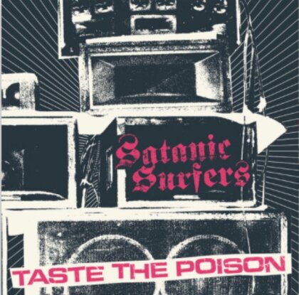 Satanic Surfers - Taste The Poison (2022 Reissue, LP)
