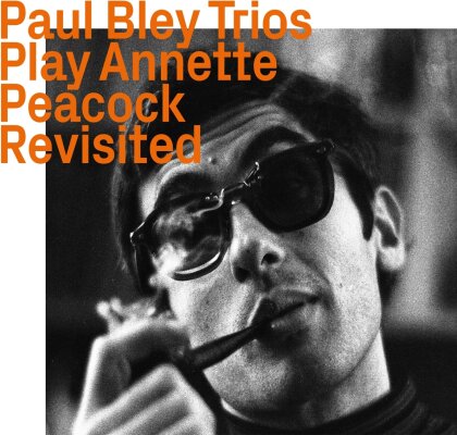 Paul Bley Trios - Play Annette Peacock - Revisited