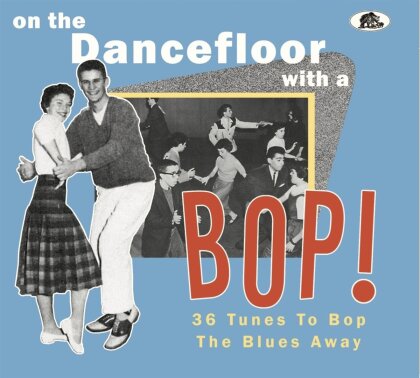 On The Dancefloor With A Bop 36 Tunes To Bop (Bear Family Records)