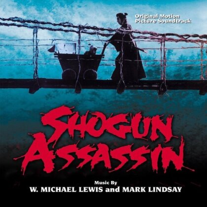 Michael W. Lewis & Mark Lindsay - Shogun Assassin - OST (2023 Reissue, BSX Records)