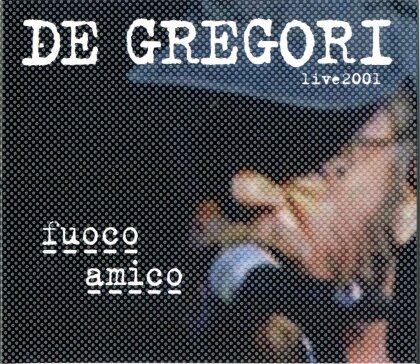 Francesco De Gregori - Fuoco Amico - Live 2001 (2022 Reissue, LP)