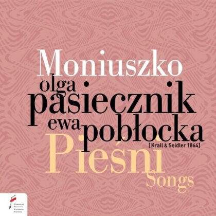 Olga Pasiecznik, Ewa Poblocka & Stanislaw Moniuszko (1819-1872) - Songs