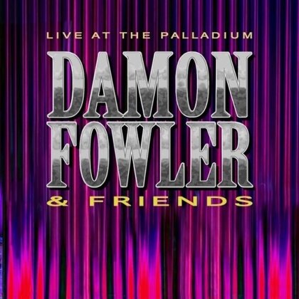 Damon Fowler - Live At The Palladium
