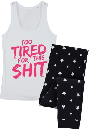 Too Tired For This Shit - Ladies Long Pyjama Set