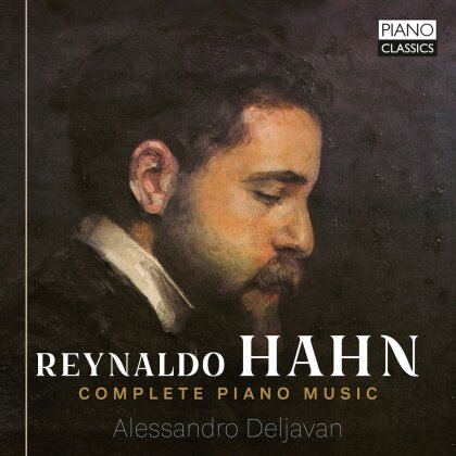 Alessandro Deljavan & Reynaldo Hahn (1874-1947) - Complete Piano Music (4 CD)