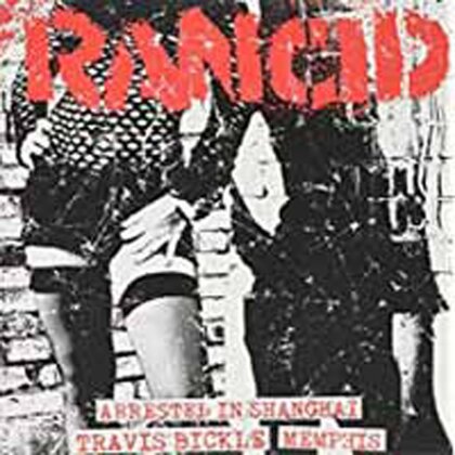 Rancid - Arrested In Shanghai/Travis Bickle/Memphis (7" Single)