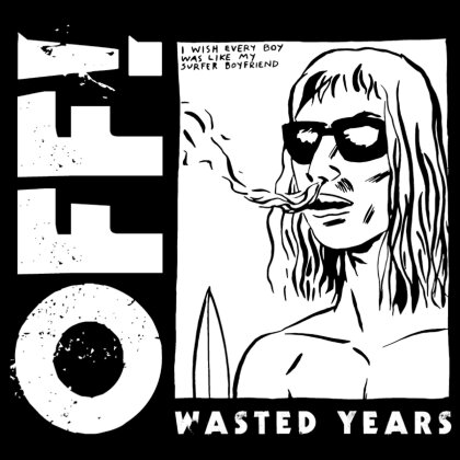 OFF! (Hardcore) - Wasted Years (2023 Reissue, Fat Possum Records, LP)
