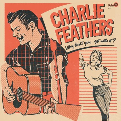 Charlie Feathers - Why Don't You (Colored, 2 LPs)