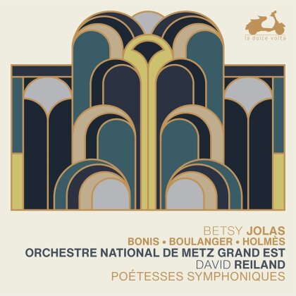 David Reiland, Orchestre National De Metz Grand Est, Augusta Holmès (1847-1903), Lili Boulanger (1893-1918), … - Poitesses Symphoniques (female Composers)