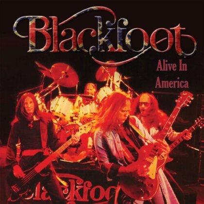 Blackfoot - Alive In America (Collectors Edition, Renaissance)