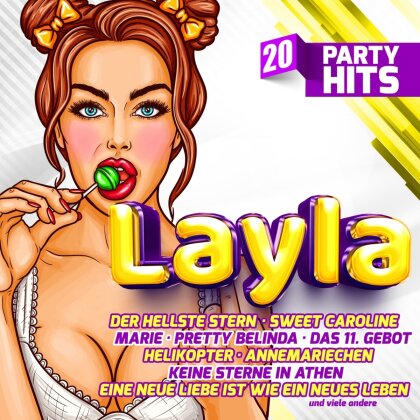Layla - 20 Party Hits - Die größten Stimmungskracher