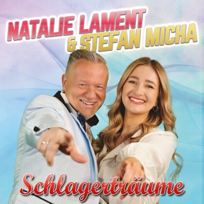 Natalie Lament & Stefan Micha - Schlagerträume