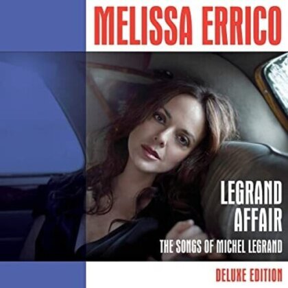 Melissa Errico & Michel Legrand - Legrand Affair-Songs Of Michel Legrand (Deluxe Edition)
