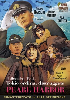 8 dicembre 1941, Tokio ordina: distruggete Pearl Harbor (1960) (War Movies Collection, Remastered)