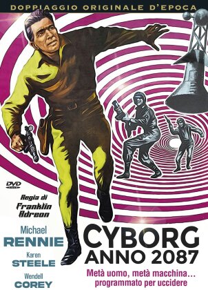 Cyborg anno 2087 - Metà uomo, metà macchina... programmato per uccidere (1966) (Doppiaggio Originale d'Epoca)