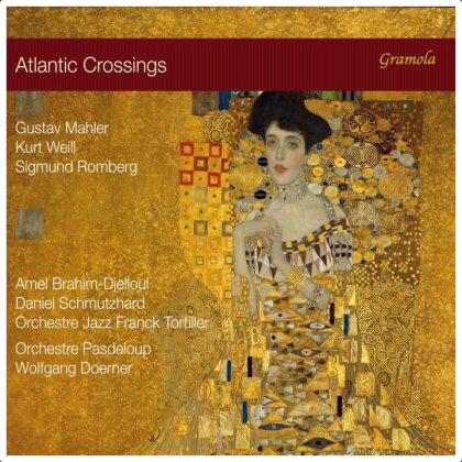 Amel Brahim-Djelloul, Daniel Schmutzhard, Orchestre Pasdeloup, Gustav Mahler (1860-1911), Kurt Weill (1900-1950), … - Atlantic Crossings