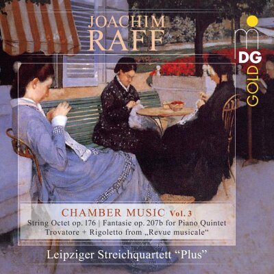 Leipziger Streichquartett Plus & Joseph Joachim Raff (1822-1882) - Chamber Music Vol. 3