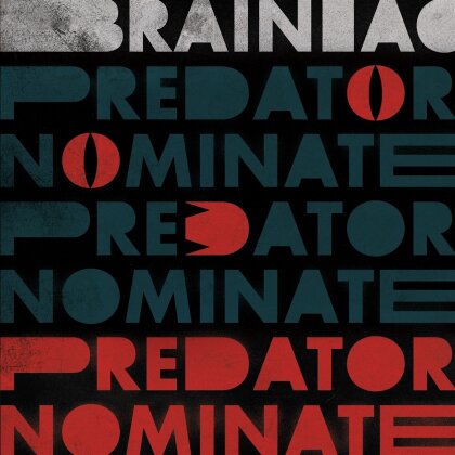 BRAINIAC - Predator Nominate (Silver Vinyl, 12" Maxi)