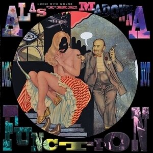 Nurse With Wound - Alas The Madonna Does Not Function (Picture Disc, LP)