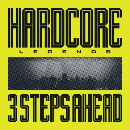 3 Steps Ahead - Hardcore Legends (2023 Reissue, Version Remasterisée, LP)