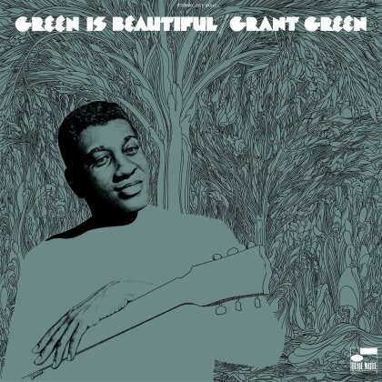 Grant Green - Green Is Beautiful (2023 Reissue, Blue Note, LP)
