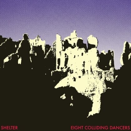 Shelter - Eight Colliding Dancers (LP)