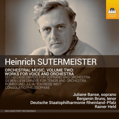 Heinrich Sutermeister, Rainer Held, Juliane Banse, Benjamin Bruns & Deutsche Staatsphilharmonie Rheinland-Pfalz - Orchestral Works Volume Two