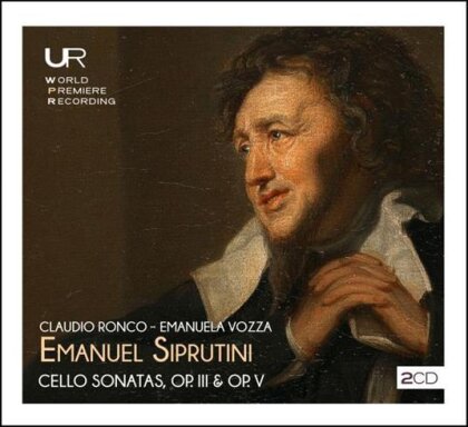 Emanuel Siprutini, Claudio Ronco & Emanuela Vozza - Cello Sonatas, Op. 3 & Op. 5 (2 CDs)