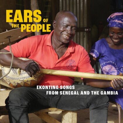 Ears Of The People. Ekonting Songs From Senegal And The (Digipack)