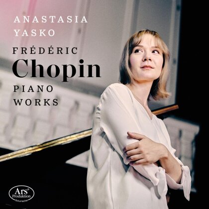 Frédéric Chopin (1810-1849) & Anastasia Yasko - Piano Works