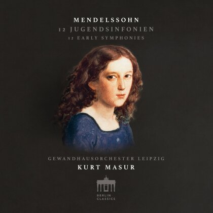 Felix Mendelssohn-Bartholdy (1809-1847), Kurt Masur & Gewandhausorchester Leipzig - 12 Jugendssinfonien - 12 Early Symphonies (4 CD)
