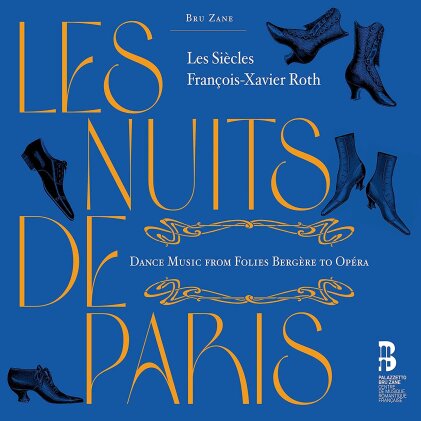 Léo Delibes (1836-1891), +, François-Xavier Roth & Les Siècles - Les Nuits De Paris - Dance Music From Folies Bergère to Opéra