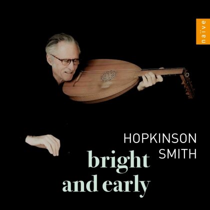 Hopkinson Smith - Bright & Early